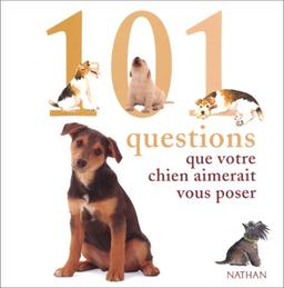 101 questions que votre chien aimerait vous poser