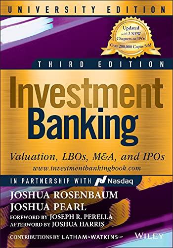 Investment Banking: Valuation, LBOs, M&A, and IPOs, University Edition (Wiley Finance Editions)