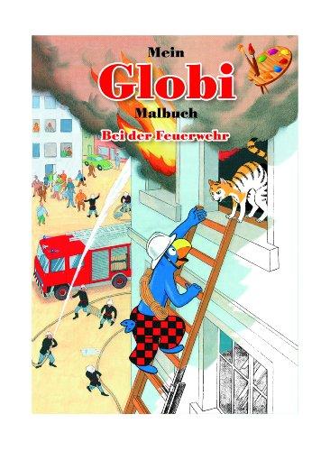 Globi, Mein Globi Malbuch, Bei der Feuerwehr