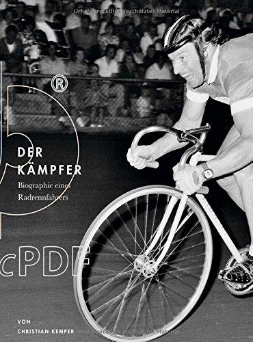 Der Kämpfer: Biographie eines Radrennfahrers