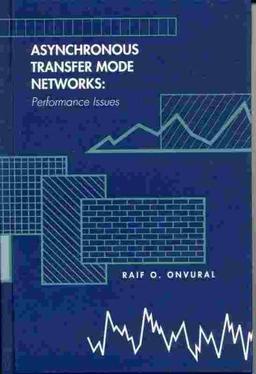 Asynchronous Transfer Mode Networks: Performance Issues 1994 (Artech House Telecommunications Library)