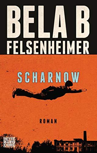 Scharnow: Roman. Mit exklusivem Nachwort des Autors