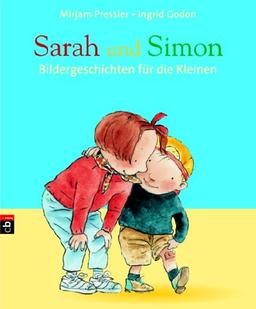 Sarah und Simon: Bildergeschichten für die Kleinen