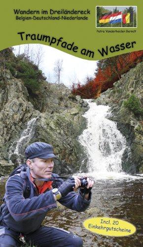 Traumpfade am Wasser: Wandern im Dreiländereck Belgien-Deutschland-Niederlande