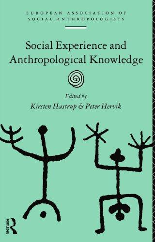 Social Experience and Anthropological Knowledge (European Association of Social Anthropologists)