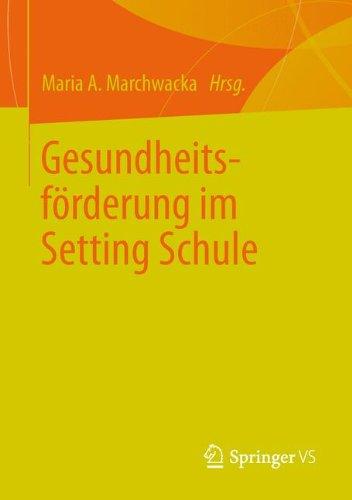 Gesundheitsförderung im Setting Schule