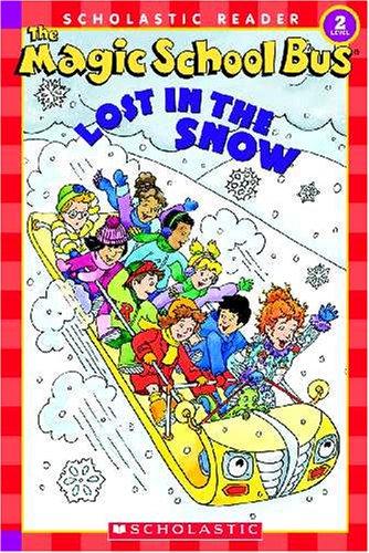 Lost in the Snow (Magic School Bus Science Reader)