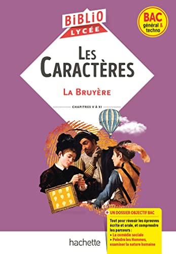 Les caractères : chapitres V à XI : bac général & techno