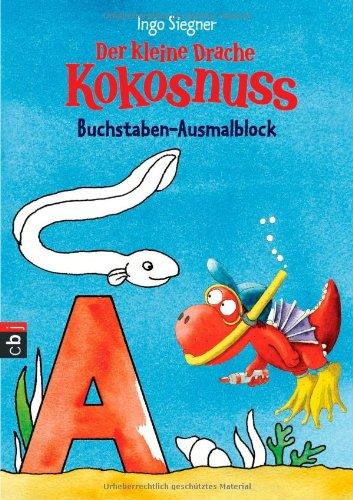 Der kleine Drache Kokosnuss - Buchstaben-Ausmalblock: Spiel und Spaß für die Schultüte