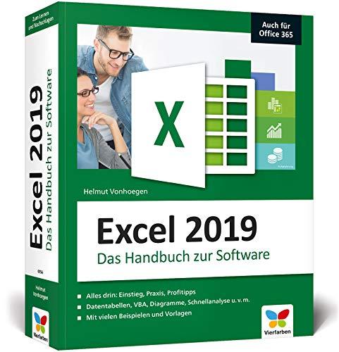 Excel 2019: Das große Excel-Handbuch. Einstieg, Praxis, Profi-Tipps – das Kompendium für die Anwender-Praxis. Aktuell, auch zu Excel 2007 bis 2016