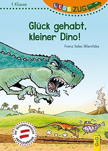 LESEZUG/1. Klasse: Glück gehabt, kleiner Dino!