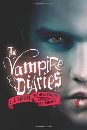 The Vampire Diaries: The Awakening and The Struggle