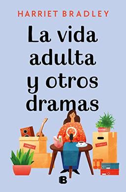 La vida adulta y otros dramas (Ediciones B)