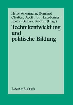 Technikentwicklung und Politische Bildung