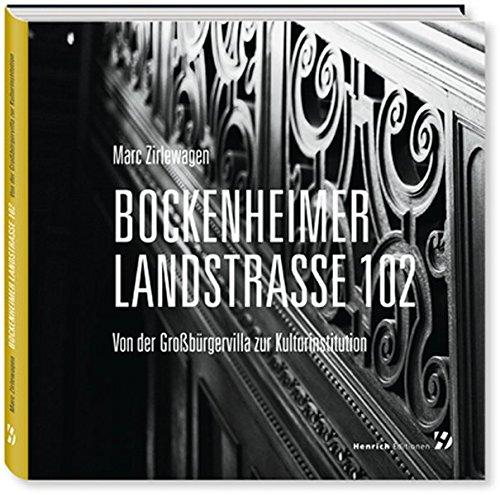 Bockenheimer Landstrasse 102: Von der Großbürgervilla zur Kulturinstitution