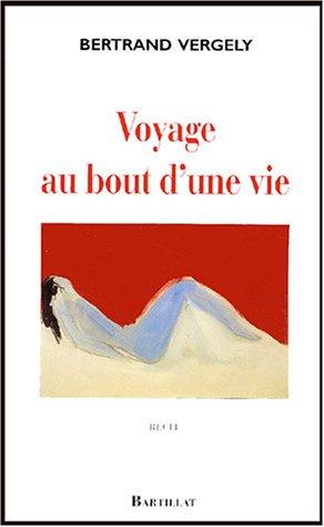 Voyage au bout d'une vie : récit