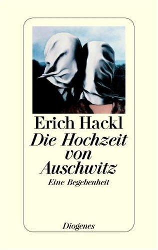 Die Hochzeit von Auschwitz. Eine Begebenheit