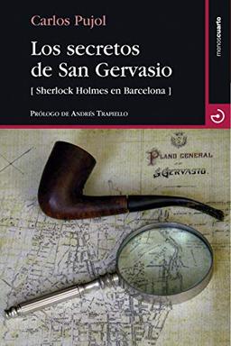 Los secretos de San Gervasio : Sherlock Holmes en Barcelona (Cuadrante Nueve, Band 49)