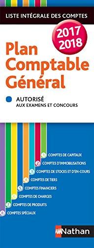 Plan comptable général 2017-2018 : liste intégrale des comptes : autorisé aux examens et concours