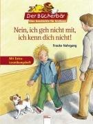 Der Bücherbär: Eine Geschichte für Erstleser: Nein, ich geh nicht mit, ich kenn dich nicht!