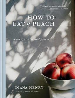 How to eat a peach: Menus, stories and places