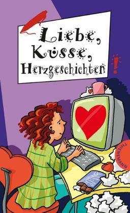 Liebe, Küsse, Herzgeschichten, aus der Reihe Freche Mädchen - freche Bücher