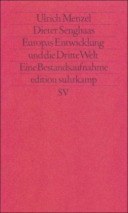 Europas Entwicklung und die Dritte Welt: Eine Bestandsaufnahme (edition suhrkamp)