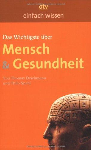 Das Wichtigste über Mensch & Gesundheit: Einfach wissen