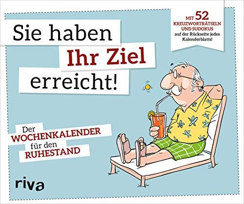 Sie haben Ihr Ziel erreicht – Der Wochenkalender für den Ruhestand: 2020