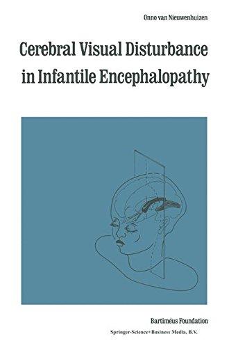 Cerebral Visual Disturbance in Infantile Encephalopathy (Monographs in Ophthalmology (10), Band 10)