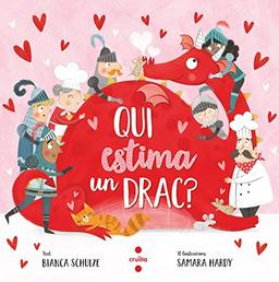 Qui estima un drac? (Els llibres de la dragona)