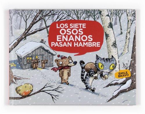 Los siete osos enanos pasan hambre (Álbumes ilustrados)