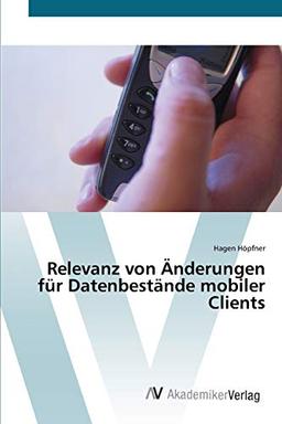 Relevanz von Änderungen für Datenbestände mobiler Clients