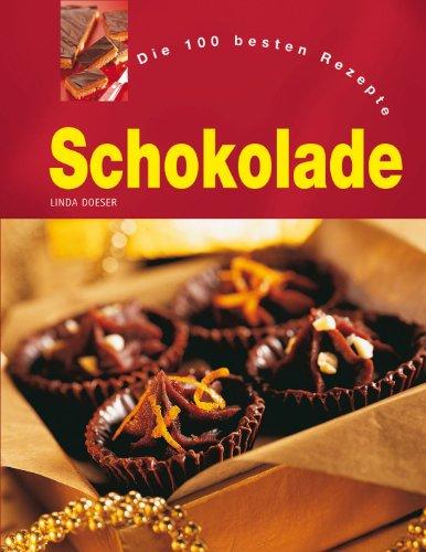 Schokolade. Die 100 besten Rezepte