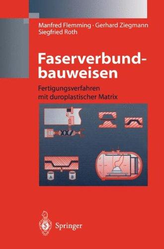 Faserverbundbauweisen: Fertigungsverfahren mit duroplastischer Matrix