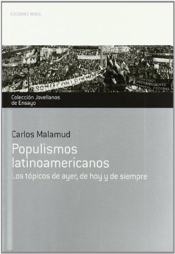 Populismos latinoamericanos : los tópicos de ayer, de hoy y de siempre