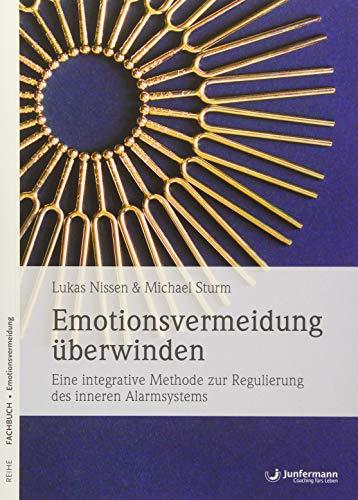 Emotionsvermeidung überwinden: Eine integrative Methode zur Regulierung des inneren Alarmsystems