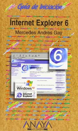 Internet Explorer 6 (Guías De Iniciación)