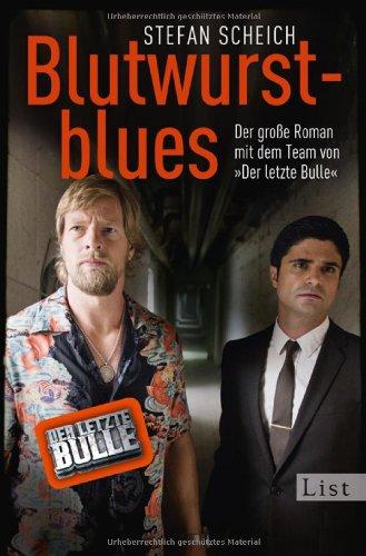 Blutwurstblues. Ein Mick-Brisgau-Krimi: Der große Roman mit dem Team von Der letzte Bulle