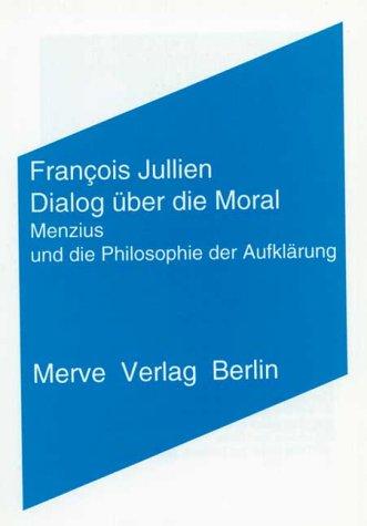 Dialog über die Moral: Menzius und die Philosophie der Aufklärung