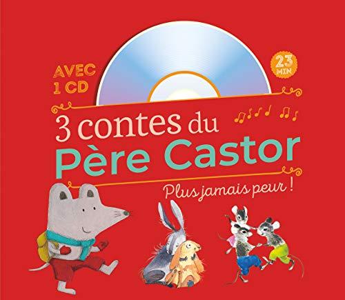 3 contes du Père Castor : plus jamais peur