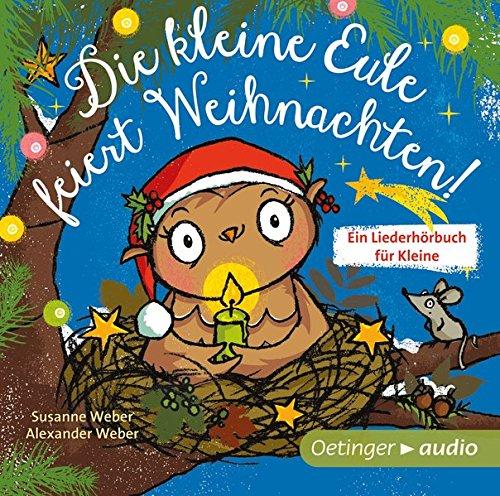 Die kleine Eule feiert Weihnachten (CD): Ungekürzte Lesung mit Musik, ca. 30 min.