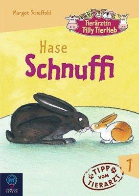 Tierärztin Tilly Tierlieb 01. Hase Schnuffi