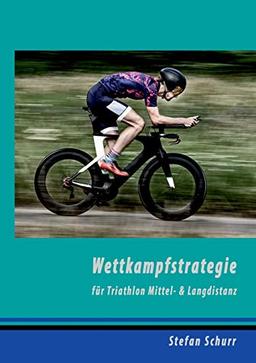 Wettkampfstrategie für Triathlon Mittel- & Langdistanz