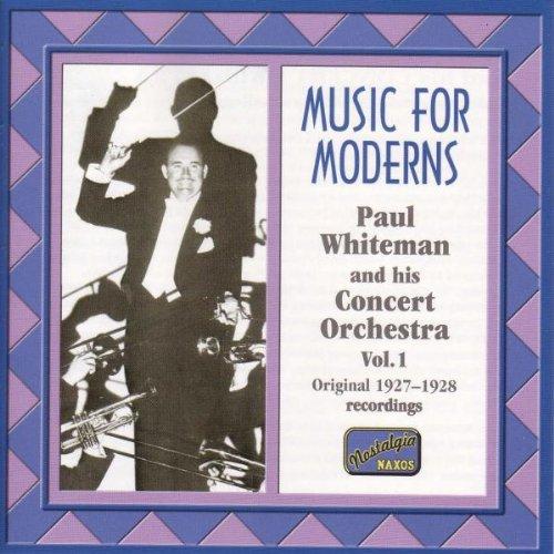 Naxos Nostalgia - Paul Whiteman (Music for Moderns)