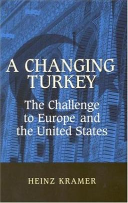 A Changing Turkey: The Challenge to Europe and the United States: Challenges to Europe and the United States (Studies in Foreign Policy)