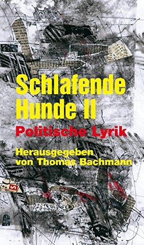 Schlafende Hunde II: Politische Lyrik