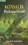 Dschungel-Gold: Roman