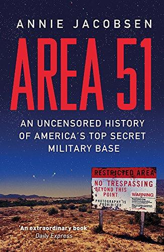 Area 51: An Uncensored History of America's Top Secret Military Base