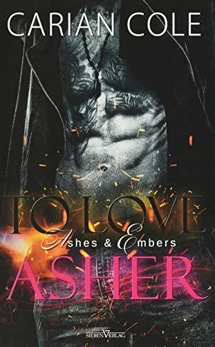 To Love Asher (Ashes & Embers)